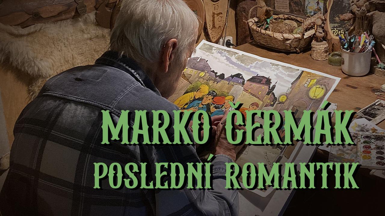 Marko Čermák - poslední romantik