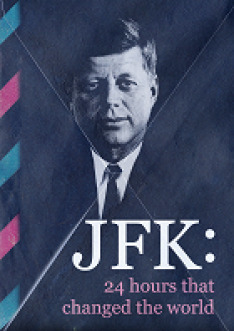 JFK: 24 Hours That Changed the World