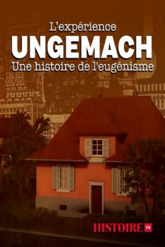 The Ungemach Experiment, A Story of Eugenics