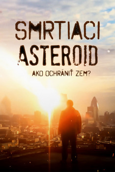 Smrtiaci asteroid: Ako ochrániť Zem?