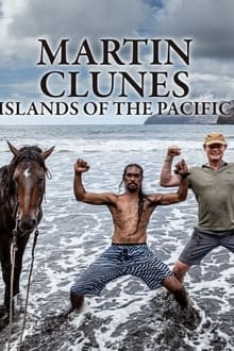 Martin Clunes: Islands of the Pacific