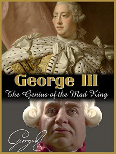 George III: The Genius of the Mad King