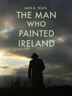 Jack Butler Yeats: Ten, který maloval Irsko