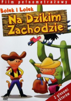 Bolek i Lolek na Dzikim Zachodzie